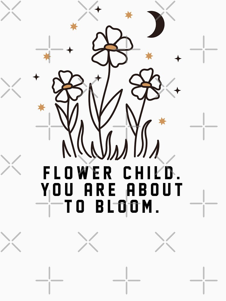 Flower Child You Are About To Bloom Typography by bolimj T-Shirts, Hoodie, Sweatshirt | BlankRebels.com (Image 3)