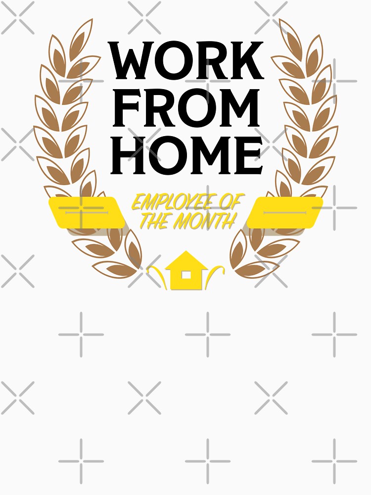 Work From Home Employee of the Month by brainthought T-Shirts, Hoodie, Sweatshirt | BlankRebels.com (Image 3)