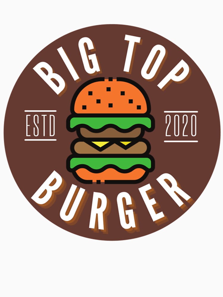 Big Top Burger by OnlyBlissDesign T-Shirts, Hoodie, Sweatshirt | BlankRebels.com (Image 3)