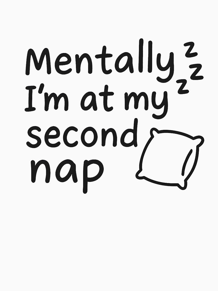 Mentally I’m At My Second Nap - Funny Quote by Tlion T-Shirts, Hoodie, Sweatshirt | BlankRebels.com (Image 3)