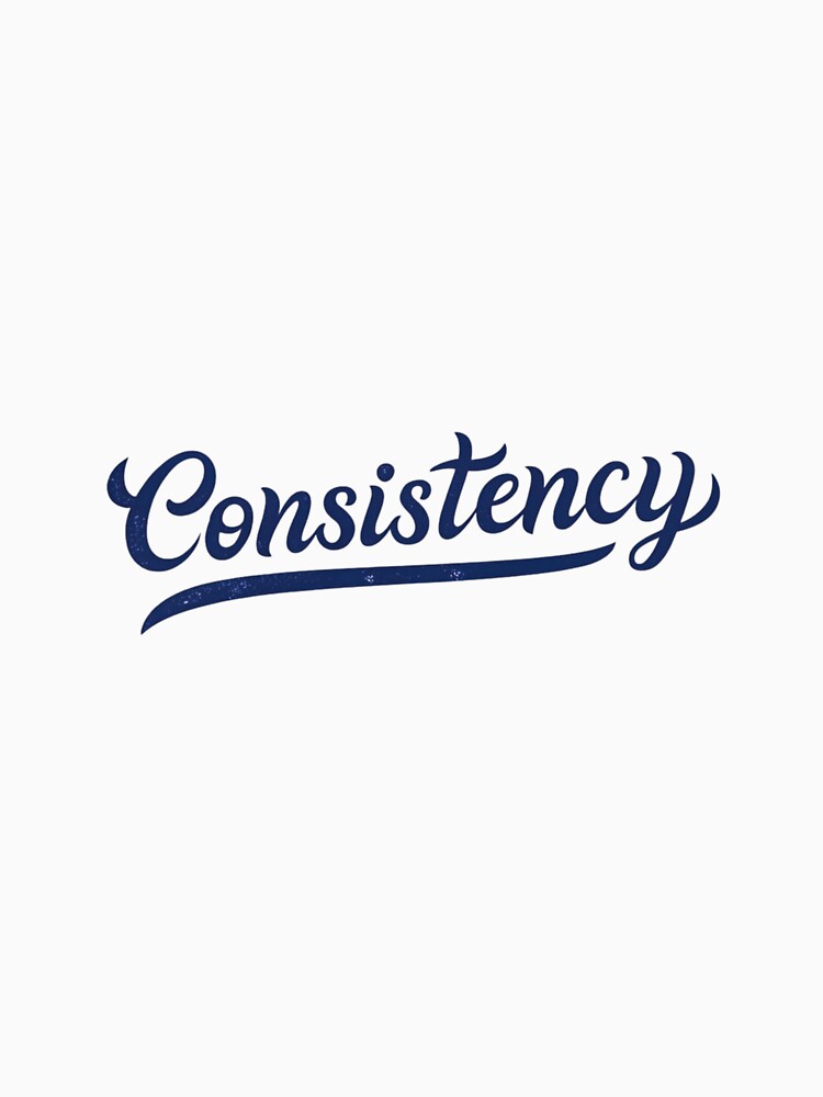 Consistency – Motivational Handwritten Typography Word Design by A1MarketDesigne T-Shirts, Hoodie, Sweatshirt (Image 3)