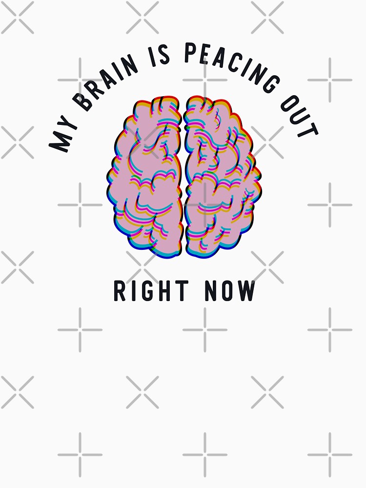 My Brain Is Peacing Out by The Cosmic Turtle T-Shirts, Hoodie, Sweatshirt | BlankRebels.com (Image 3)