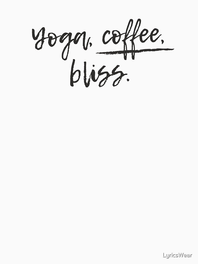 Yoga Coffee Bliss T-Shirts, Hoodie, Sweatshirt