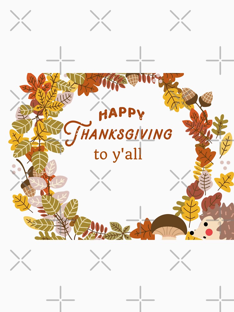 Happy Thanksgiving to Y'all by Silva-Sol T-Shirts, Hoodie, Sweatshirt | BlankRebels.com (Image 3)