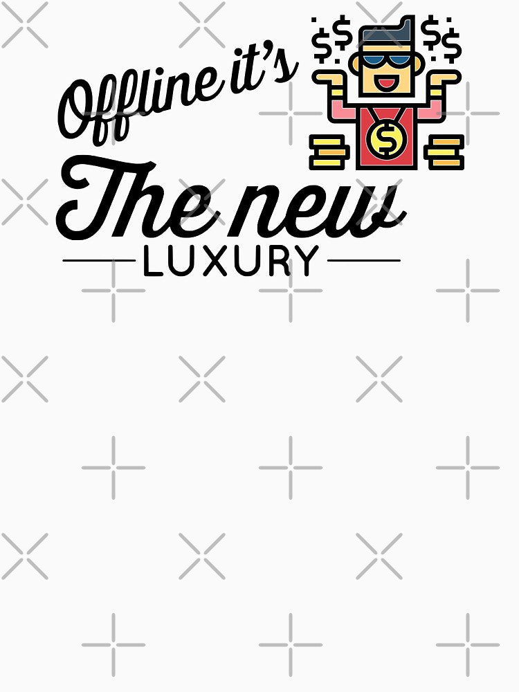 Offline It's The New Luxury (color black) by Stornu2Ruedas T-Shirts, Hoodie, Sweatshirt | BlankRebels.com (Image 3)