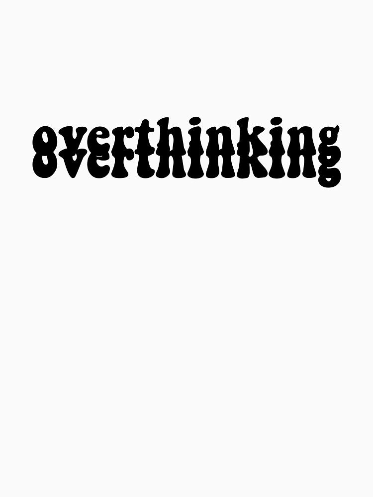 overthinking overthinking by jessomade T-Shirts, Hoodie, Sweatshirt | BlankRebels.com (Image 3)