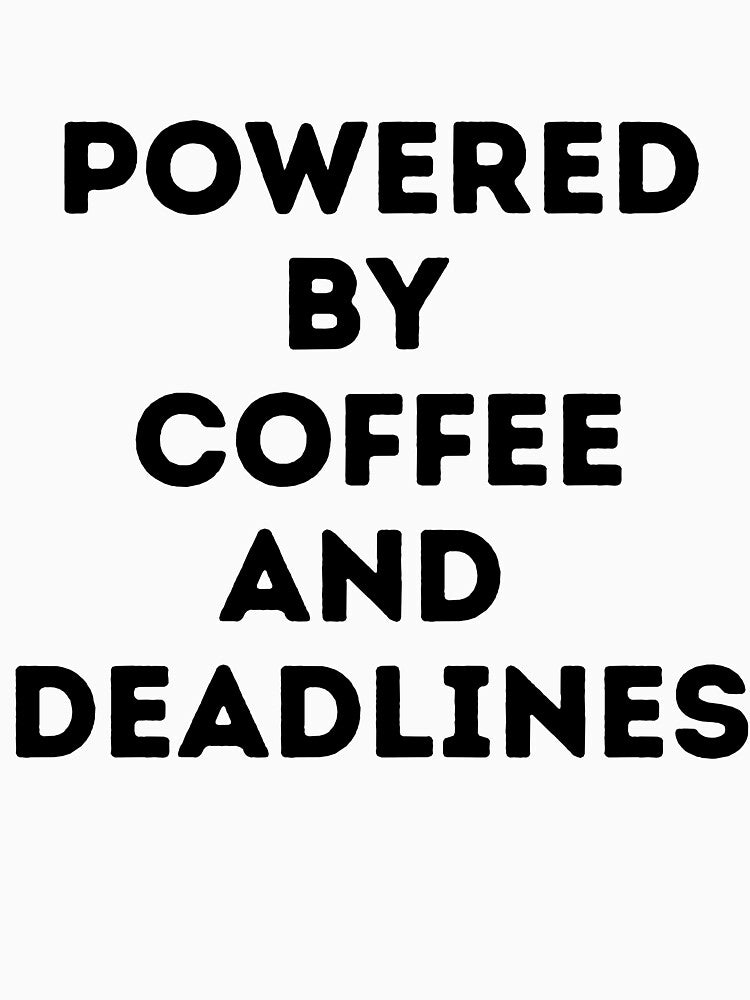 Powered by Coffee and Deadlines – Funny Developer Work Quote by p-frosty-design
