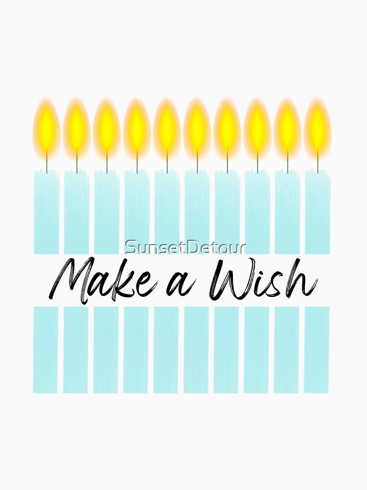 Make a Wish, Candles, Happy Birthday Candles, Happy Birthday by SunsetDetour T-Shirts, Hoodie, Sweatshirt (Image 3)
