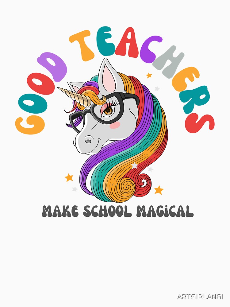 Good Teachers Make School Magical by ARTGIRLANGI T-Shirts, Hoodie, Sweatshirt | BlankRebels.com (Image 3)