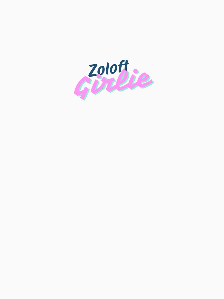 Zoloft girlie by Hannahrose96 T-Shirts, Hoodie, Sweatshirt | BlankRebels.com (Image 3)