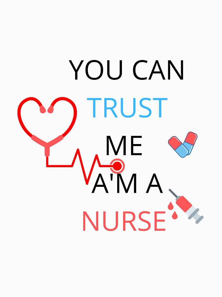 you can trust me am a nurse by NewwaveLine T-Shirts, Hoodie, Sweatshirt | BlankRebels.com (Image 3)