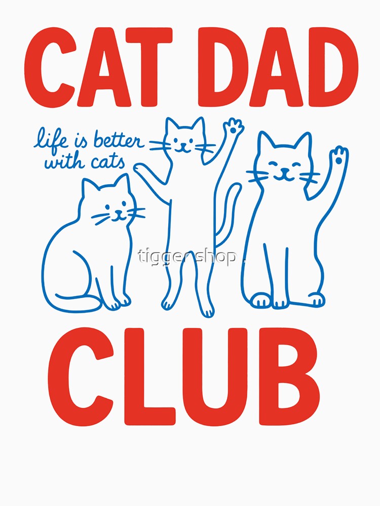 Cat Dad Club Shirt – Cute Minimalist Cat Lover Design for Men Who Love Cats – Life Is Better With Cats by... (Image 3)