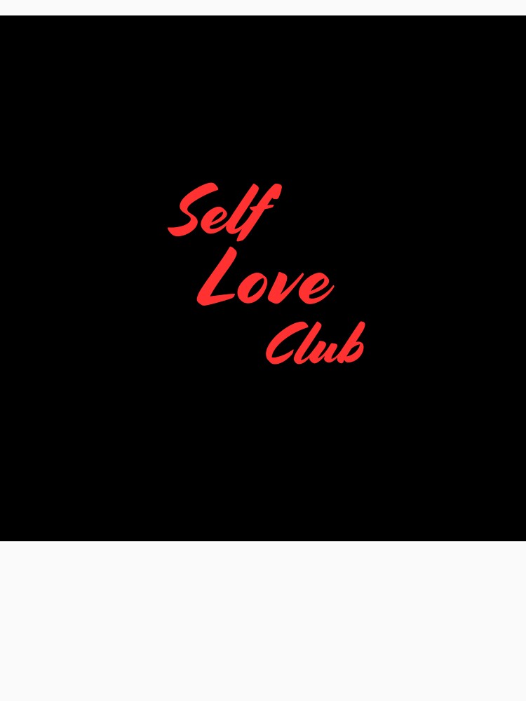 Self love club by Naquo T-Shirts, Hoodie, Sweatshirt | BlankRebels.com (Image 3)
