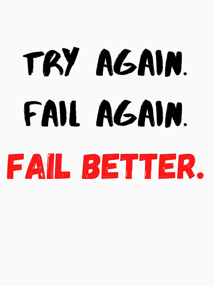Motivational Quotes For Success Fail Better by Salman Hino T-Shirts, Hoodie, Sweatshirt | BlankRebels.com (Image 3)