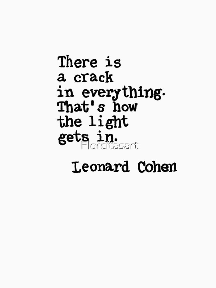 Leonard Cohen quote by Florcitasart T-Shirts, Hoodie, Sweatshirt | BlankRebels.com (Image 3)