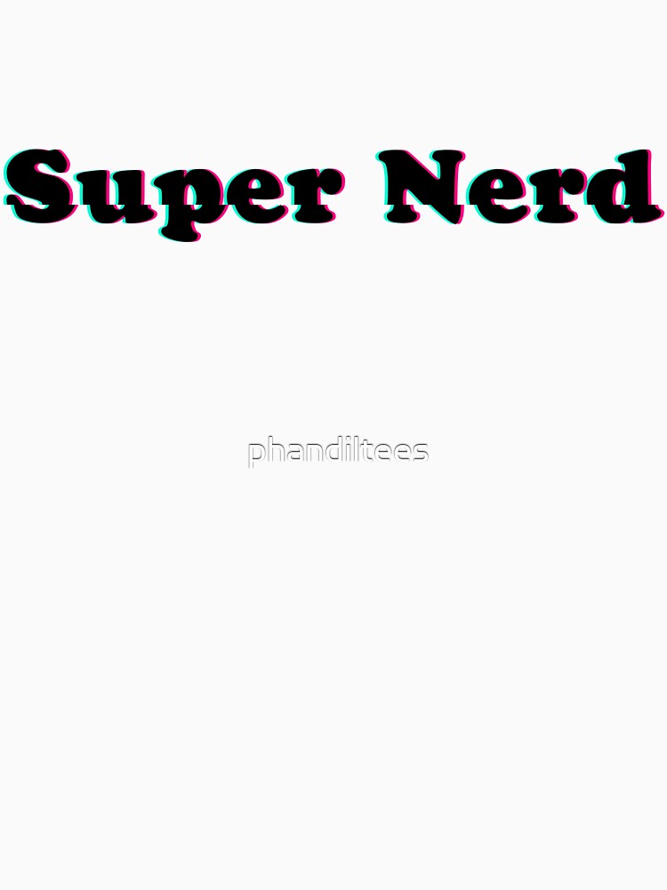 Super Nerd! by DoodleDashCollective T-Shirts, Hoodie, Sweatshirt | BlankRebels.com (Image 3)