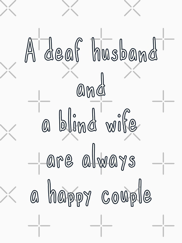 A deaf husband and a blind wife are always a happy couple by Jesuperman T-Shirts, Hoodie, Sweatshirt (Image 3)
