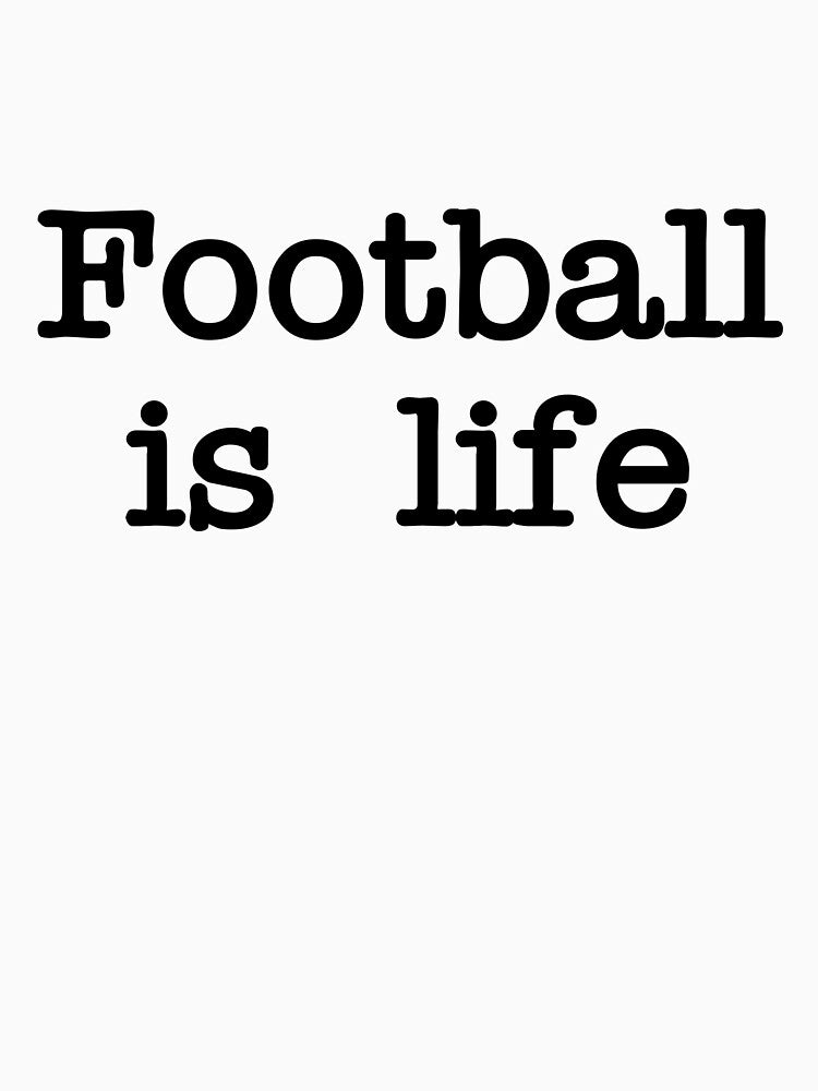Football is life by RadicalAM