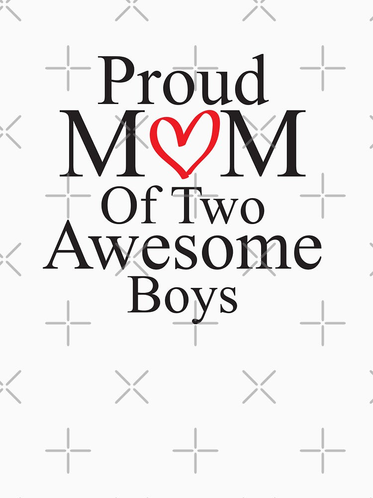 Proud mom Of Two Awesome Boys by KElife T-Shirts, Hoodie, Sweatshirt | BlankRebels.com (Image 3)