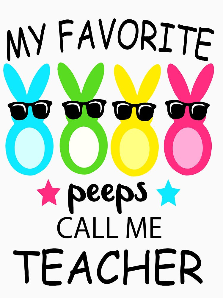My Favorite Peeps Call Me teacher by Wilkinson39 T-Shirts, Hoodie, Sweatshirt | BlankRebels.com (Image 3)