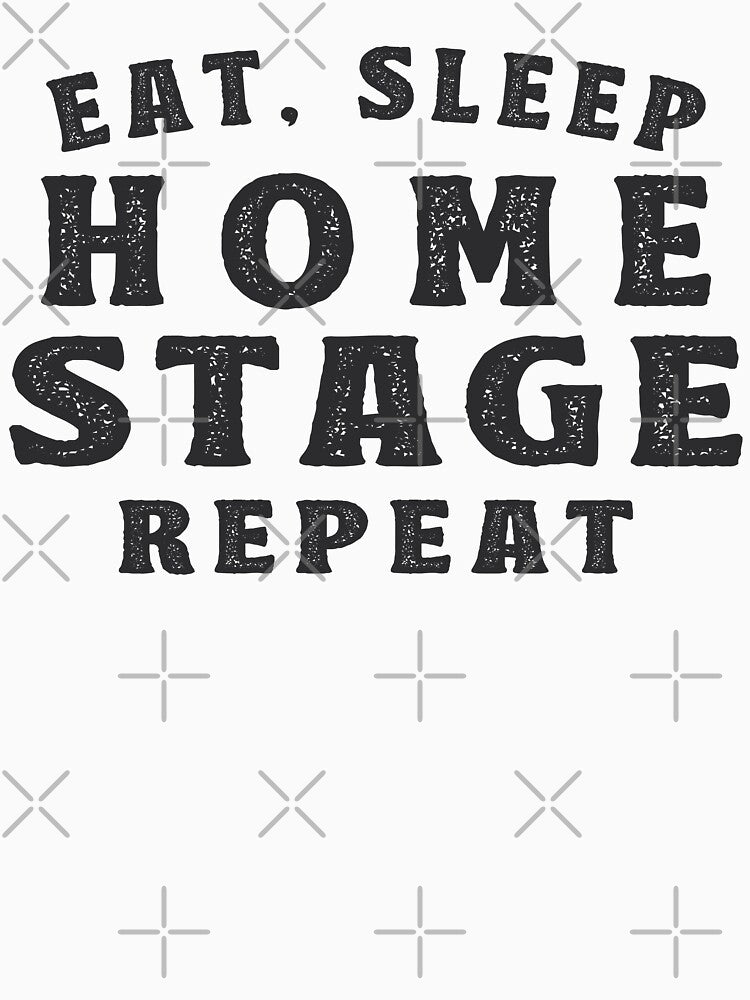 Eat Sleep Home Stage Interior Designer  Gifts by TonySpencer
