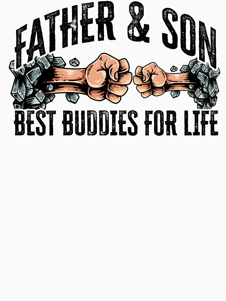 Father And Son, Best Buddies For Life by FuntasticDez T-Shirts, Hoodie, Sweatshirt | BlankRebels.com (Image 3)