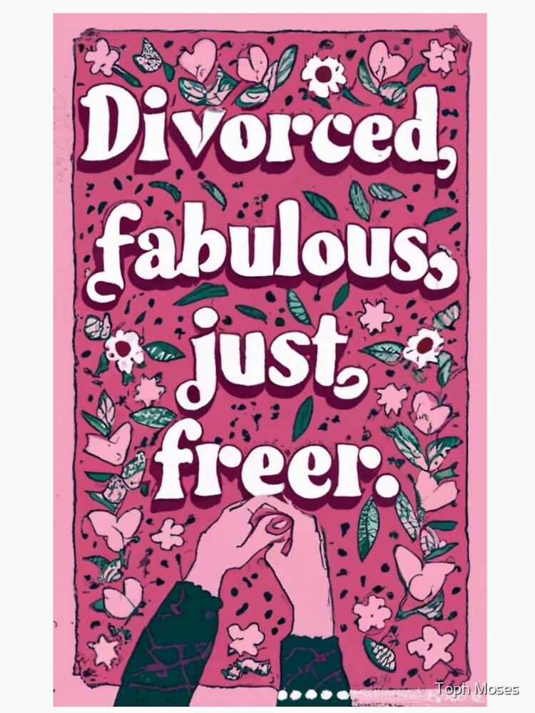 Divorced by Toph Moses