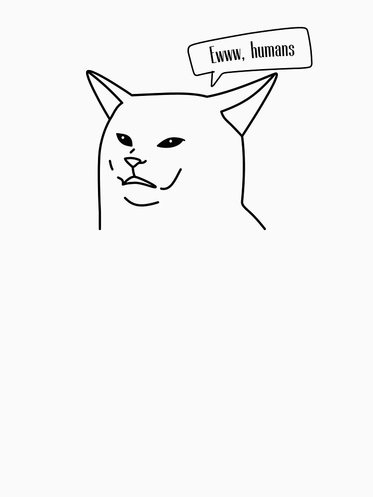 Eww, humans cat by Luisshopp T-Shirts, Hoodie, Sweatshirt | BlankRebels.com (Image 3)