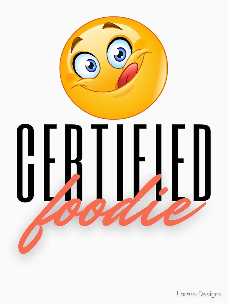 Certified Foodie by Lorets-Designs T-Shirts, Hoodie, Sweatshirt | BlankRebels.com (Image 3)