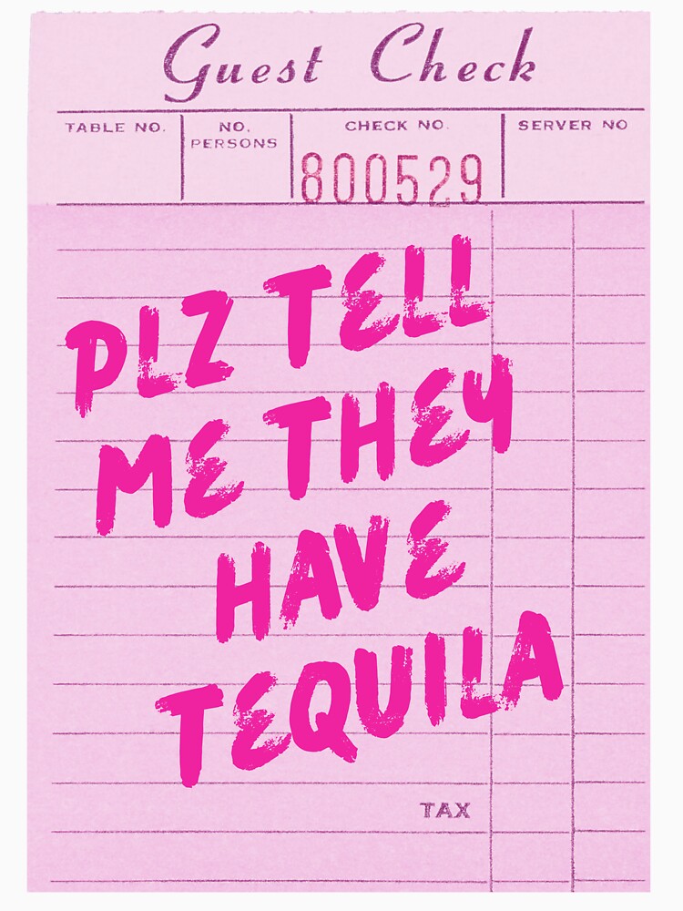 Funny Drinking Quote - Plz Tell Me They Have Tequila by Zaddie A T-Shirts, Hoodie, Sweatshirt | BlankRebels.com (Image 3)