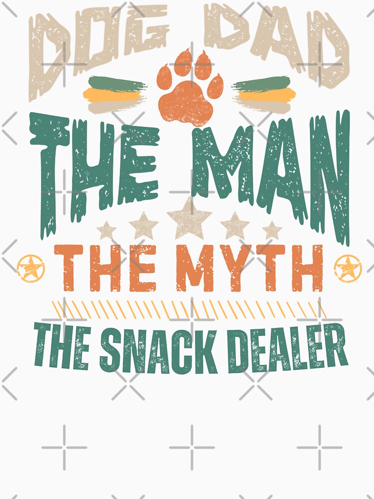 Retro Dog Dad The Man The Myth The Snack Dealer Dog Owner Lover by Guess4best T-Shirts, Hoodie, Sweatshirt (Image 3)
