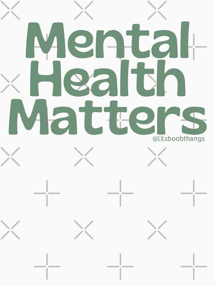 Mental Health Matters., green, v10c | @lilsboobthangs by lilsboobthangs T-Shirts, Hoodie, Sweatshirt (Image 3)