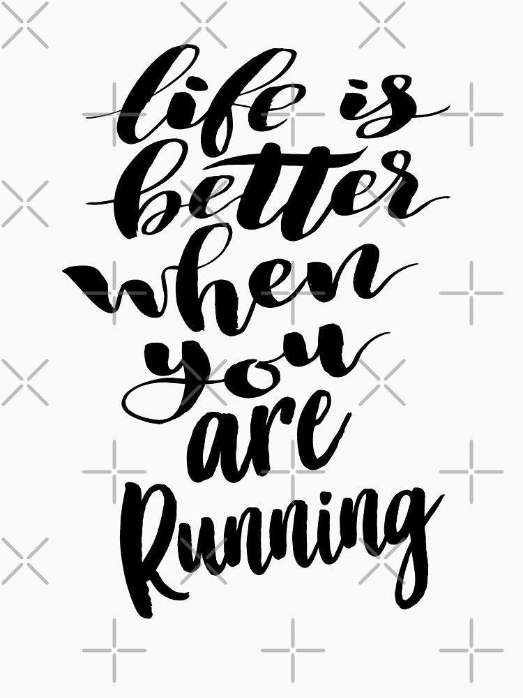 Life Is Better When You Are Running I Love to Run! by ProjectX23 T-Shirts, Hoodie, Sweatshirt | BlankRebels.com (Image 3)