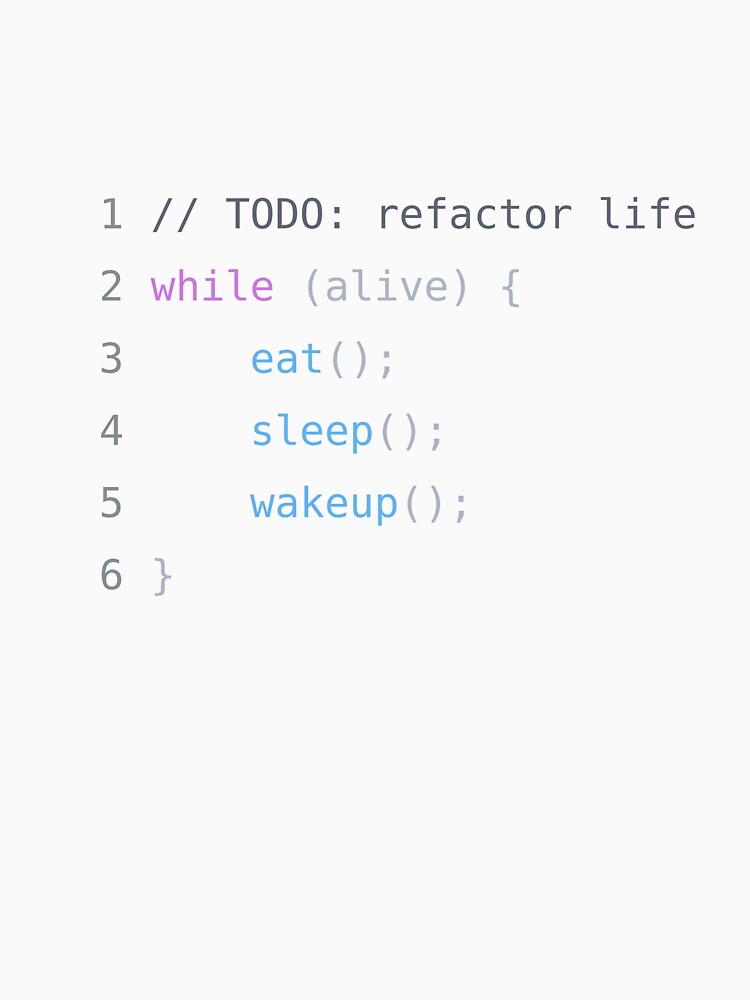 while(alive) – Developer Life Code by KumarGandhi T-Shirts, Hoodie, Sweatshirt | BlankRebels.com (Image 3)