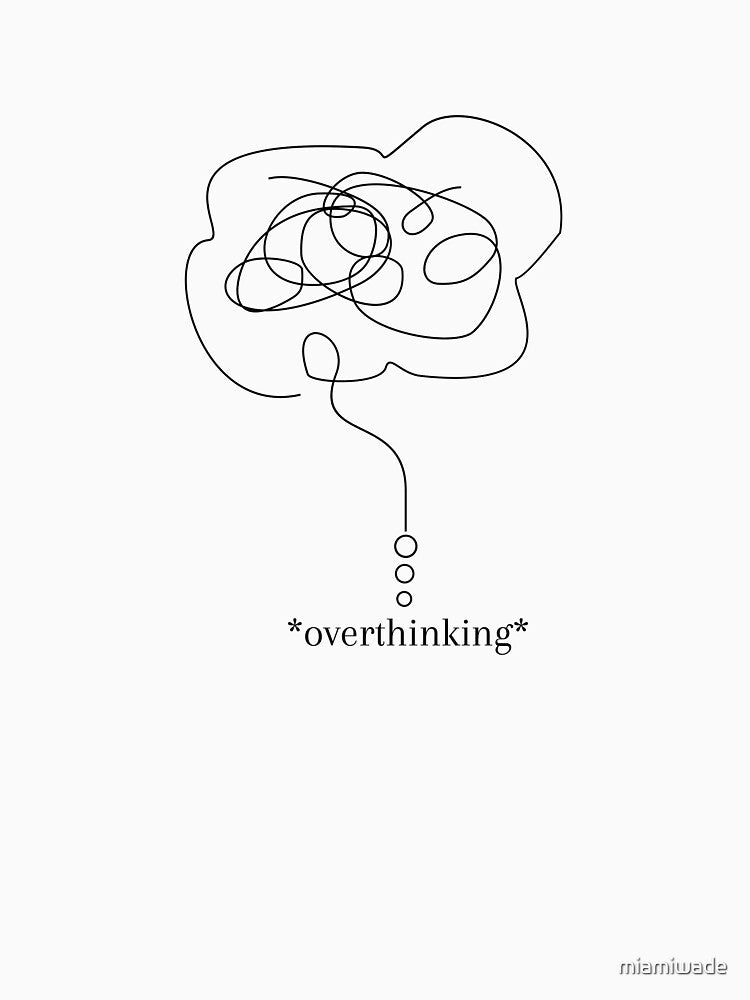 Overthinking by miamiwade T-Shirts, Hoodie, Sweatshirt | BlankRebels.com (Image 3)