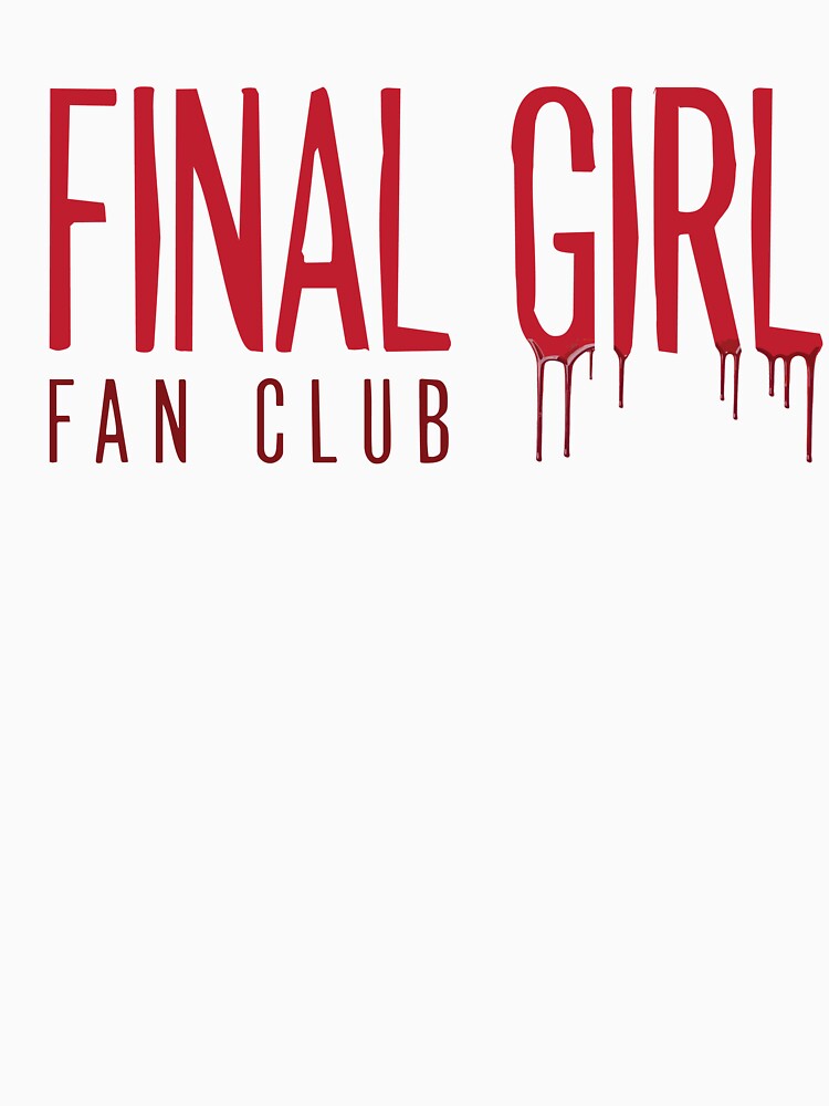 Final Girl Fan Club by in-verona T-Shirts, Hoodie, Sweatshirt | BlankRebels.com (Image 3)