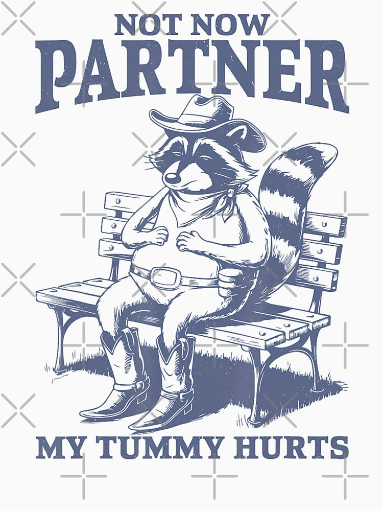 Not Now Partner My Tummy Hurts Raccoon by DreamyNature T-Shirts, Hoodie, Sweatshirt | BlankRebels.com (Image 3)