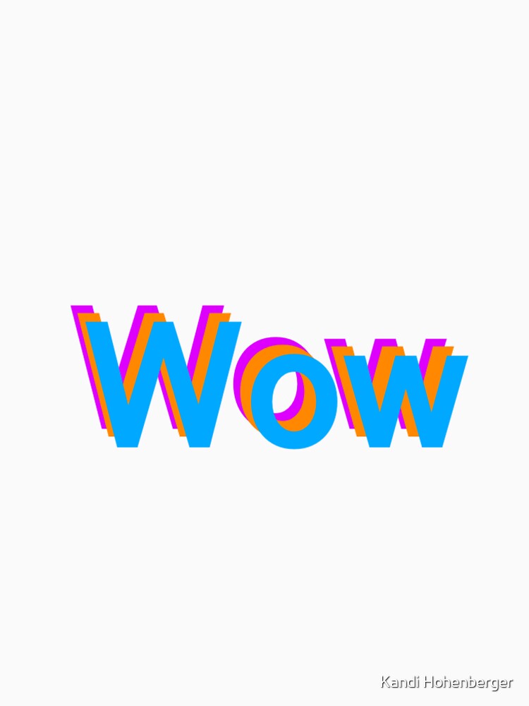 WOW by Kandi Hohenberger T-Shirts, Hoodie, Sweatshirt | BlankRebels.com (Image 3)