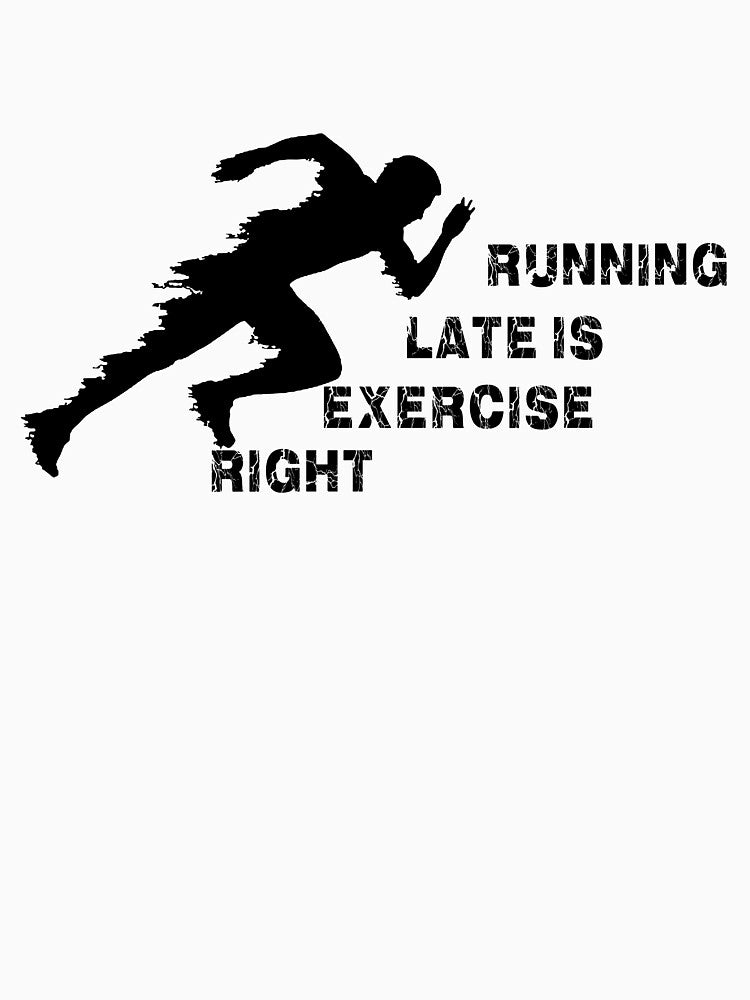 running late is exercise right by ishako online T-Shirts, Hoodie, Sweatshirt | BlankRebels.com (Image 3)