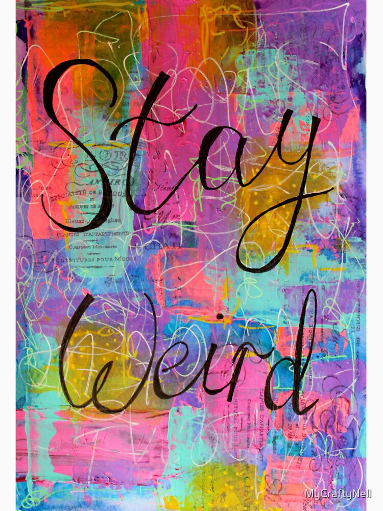 Stay weird by MyCraftyNell T-Shirts, Hoodie, Sweatshirt | BlankRebels.com (Image 2)