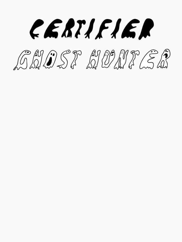 Certified Ghost Hunter by marcy grim T-Shirts, Hoodie, Sweatshirt | BlankRebels.com (Image 2)