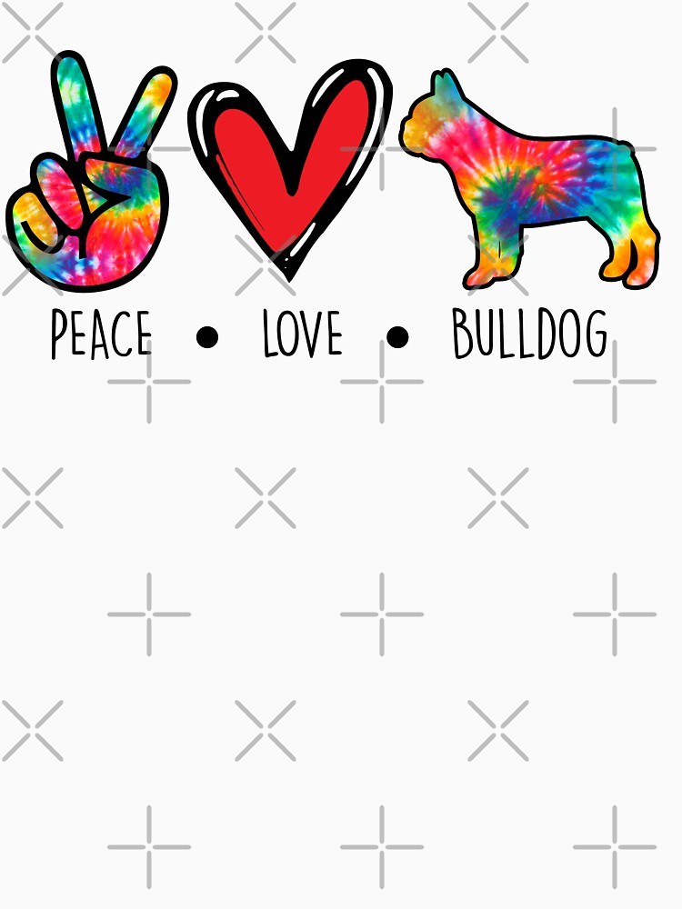 Bulldog Tie Dye Peace Love Dog Mom by rafaeltto