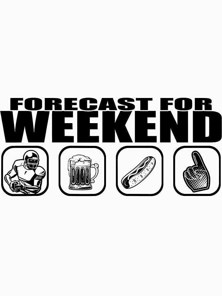 Weekend Forecast Football Beer by NeverLoseSF