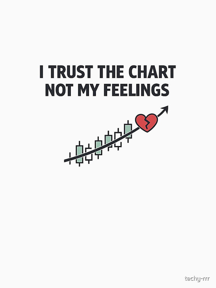 I Trust the Chart Not My Feelings – Minimal Trader Humor Design by techy-rrr T-Shirts, Hoodie, Sweatshirt (Image 3)