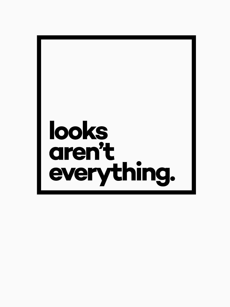 Looks aren't everything Minimal Black Typography by meeneemal T-Shirts, Hoodie, Sweatshirt | BlankRebels.com (Image 3)