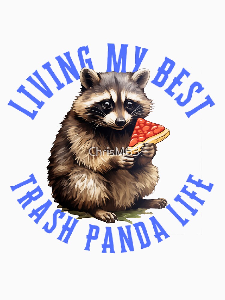Living My Best Trash Panda Life Raccoon with Pizza Sticker by ChrisM63 T-Shirts, Hoodie, Sweatshirt (Image 3)