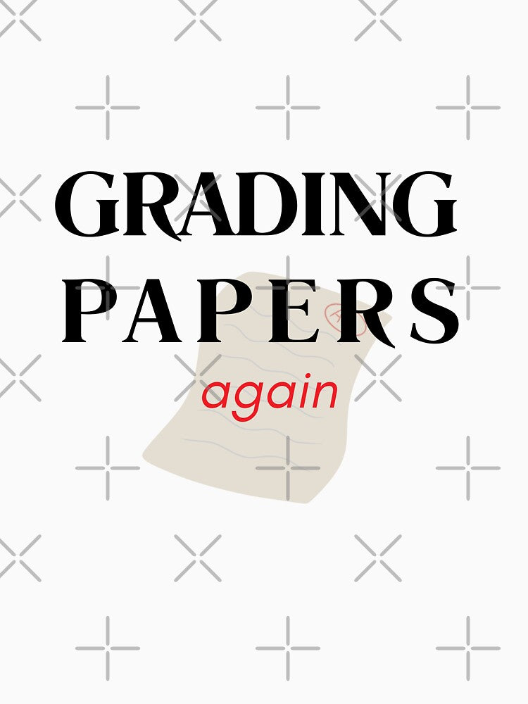 Grading Papers Again - Funny Teacher Sticker - Teacher Life by ade-datt T-Shirts, Hoodie, Sweatshirt (Image 3)