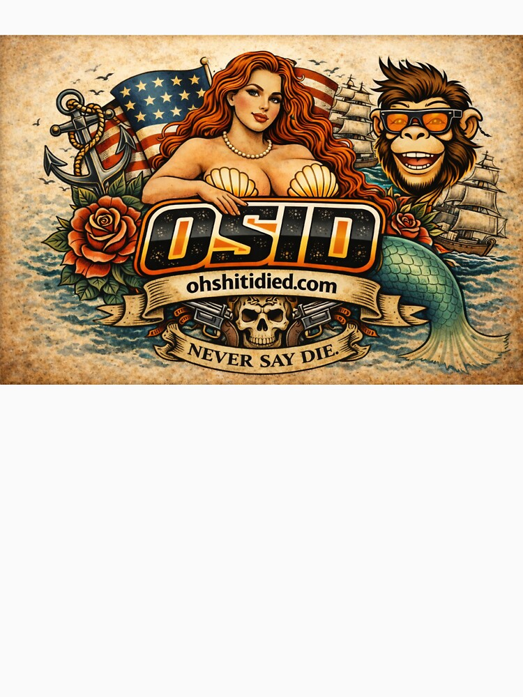 OSID Vintage Mermaid Americana – Never Say Die Tattoo Style by 131Mayhem T-Shirts, Hoodie, Sweatshirt (Image 3)