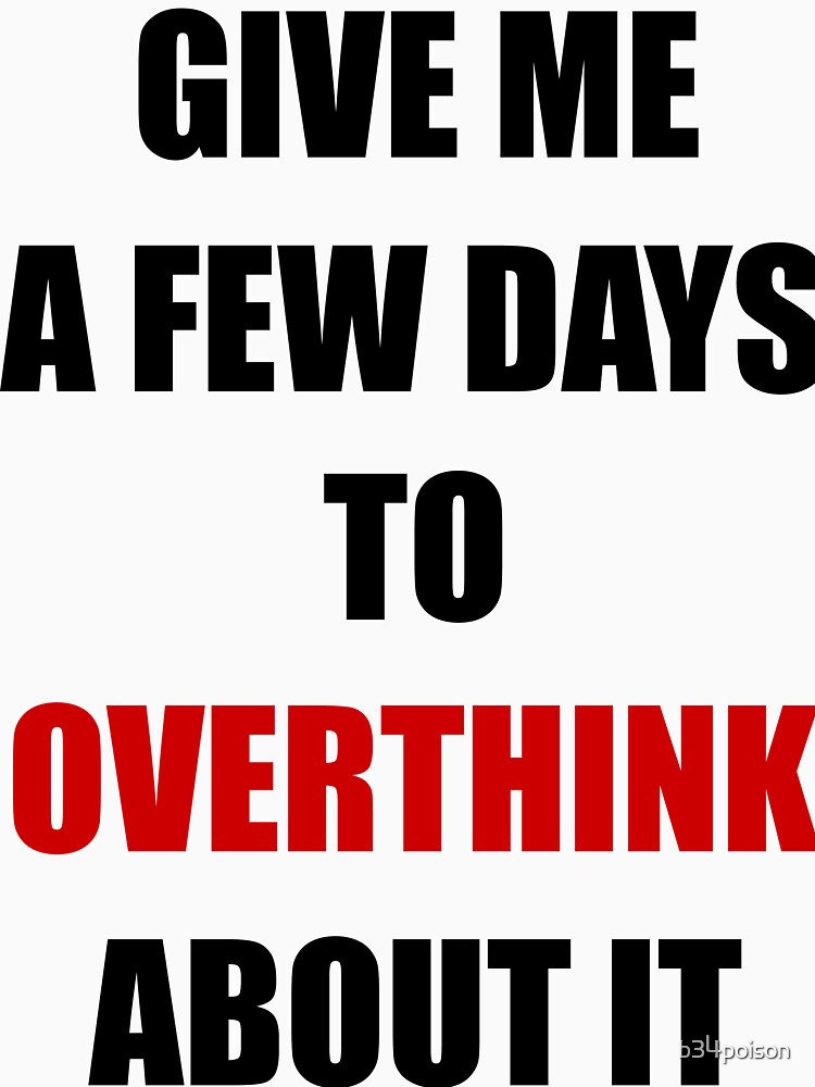 Overthinking by b34poison T-Shirts, Hoodie, Sweatshirt | BlankRebels.com (Image 3)