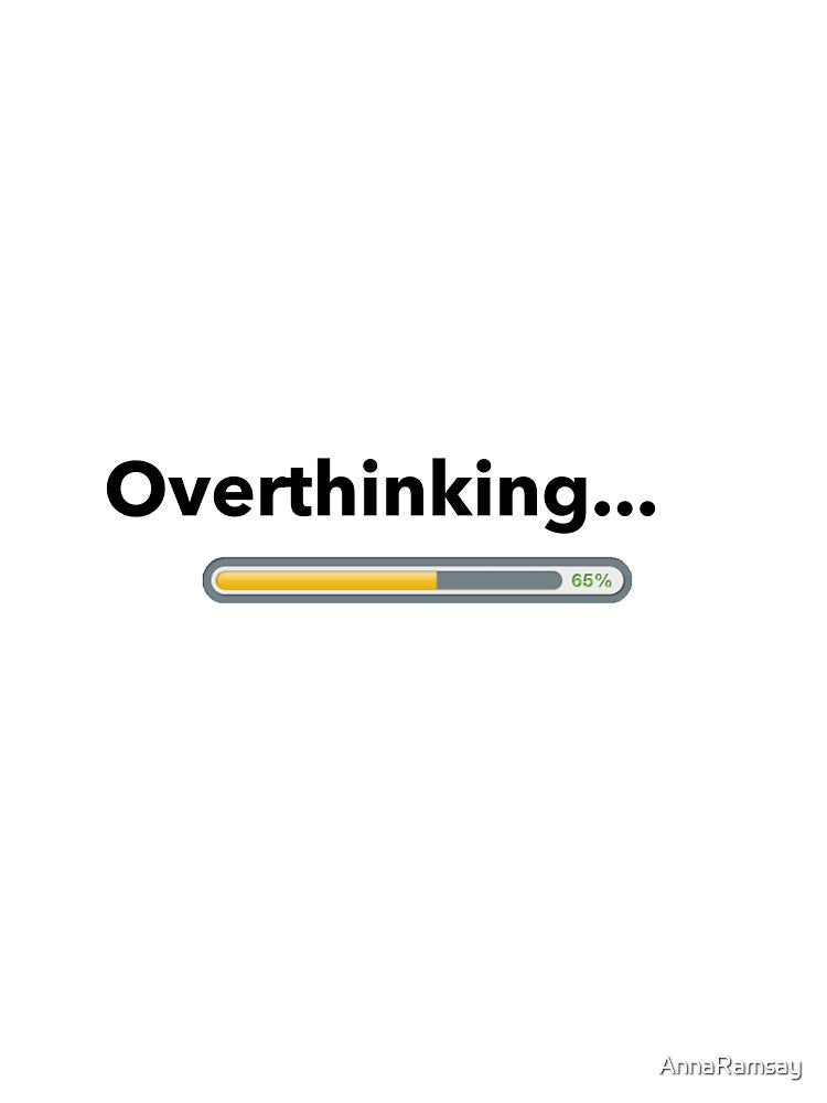 Overthinking... by AnnaRamsay T-Shirts, Hoodie, Sweatshirt | BlankRebels.com (Image 3)